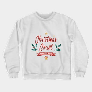 Christmas Counts, calories don't. Crewneck Sweatshirt